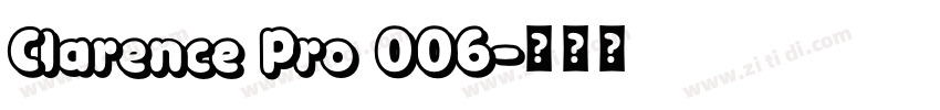 Clarence Pro 006字体转换